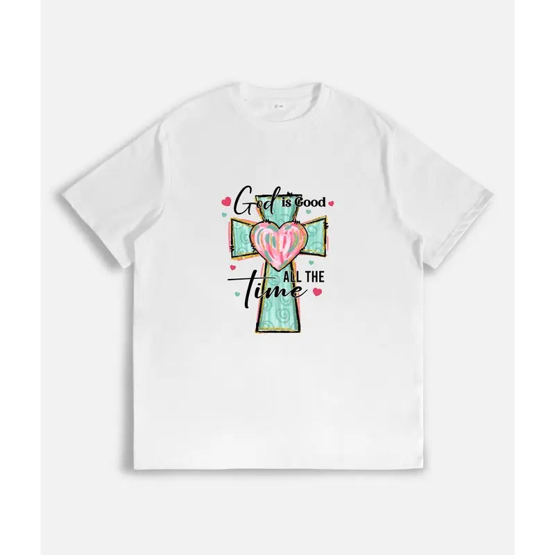 T - Shirt with "God is Good All the Time" Message and Cross - Heart Graphic Hoodie, Sweatshirt | PodTeesHub.com