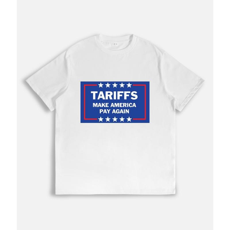 T - Shirt with Bold "TARIFFS MAKE AMERICA PAY AGAIN" Slogan and Star Embellishments Hoodie, Sweatshirt | PodTeesHub.com