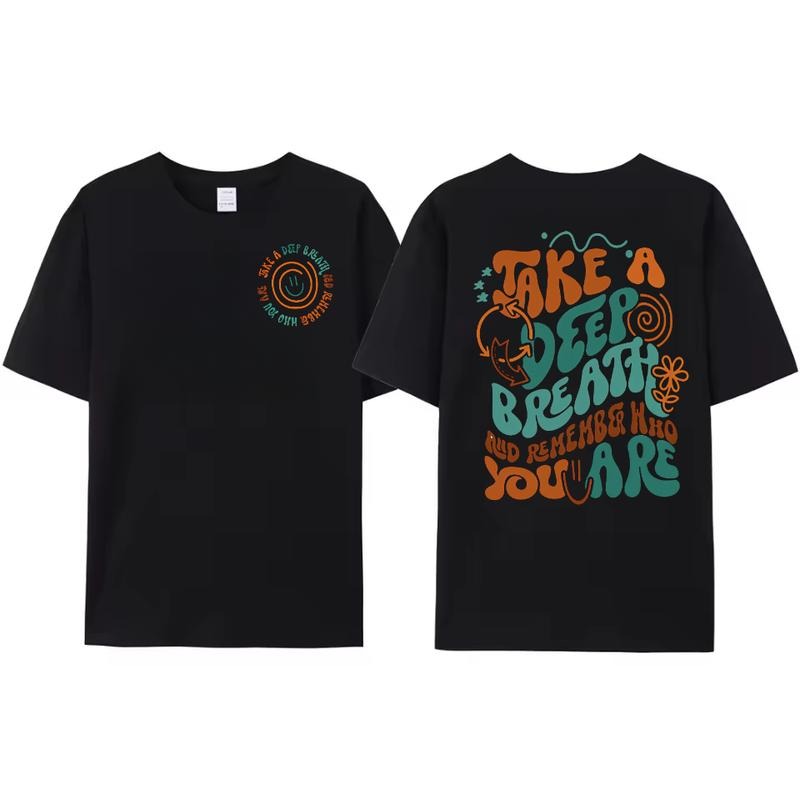 T - Shirt with Inspirational Quote "Take a Deep Breath and Remember Who You Are" for Daily Motivation Hoodie, Sweatshirt...
