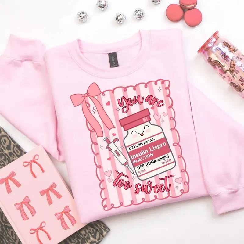 Nurse Valentine's Day Sweatshirt/T-Shirt, Valentine's Day Coquette T-Shirt, You Are Too Sweet Shirt, Pediatric Nurse...