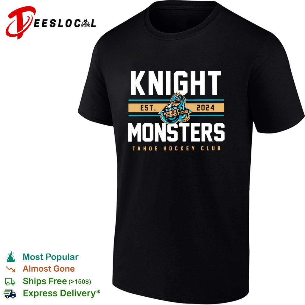 Tahoe Knight Monsters Est 2024 Knight Monsters Tahoe Hockey Club shirt