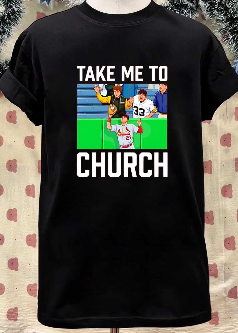 Take Me to Church Baseball Fan Catching a Home Run Ball St Louis Cardinals T-Shirt