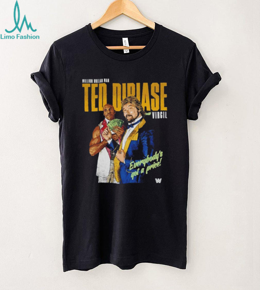 Ted DiBiase and Virgil Million Dollar Man Everybody’s Got a Price Retro shirt