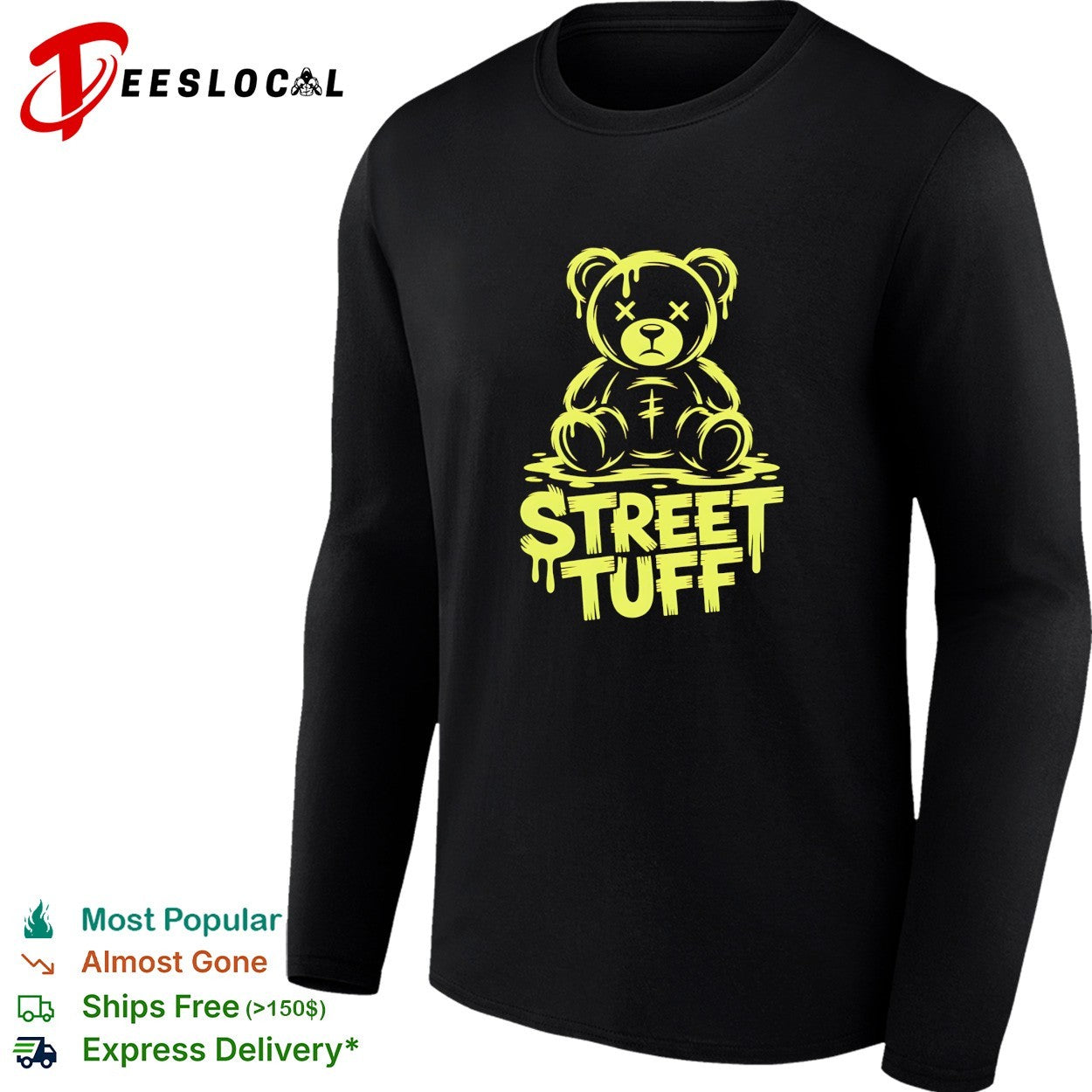 Teddy bear dripping street tuff graffiti shirt