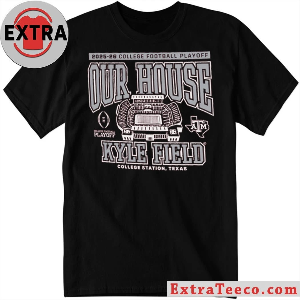 Texas A&amp;M 2025 College Football Playoff Our House Logo T-Shirt
