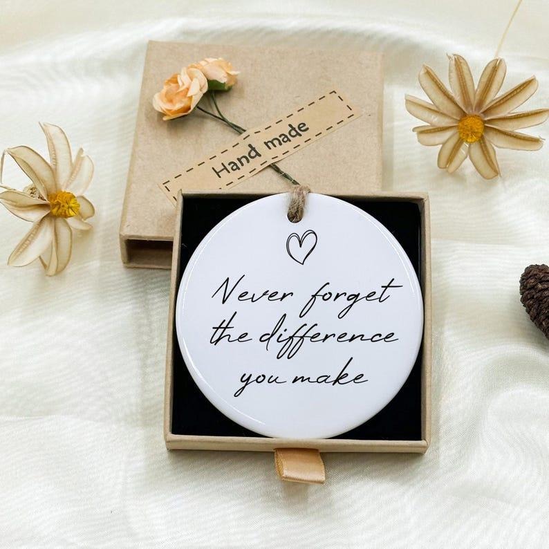 Thank You Ceramic Ornament, Never Forget The Difference You Make, Teacher Gift, Employee gift Thanks T-Shirts, Hoodie,...