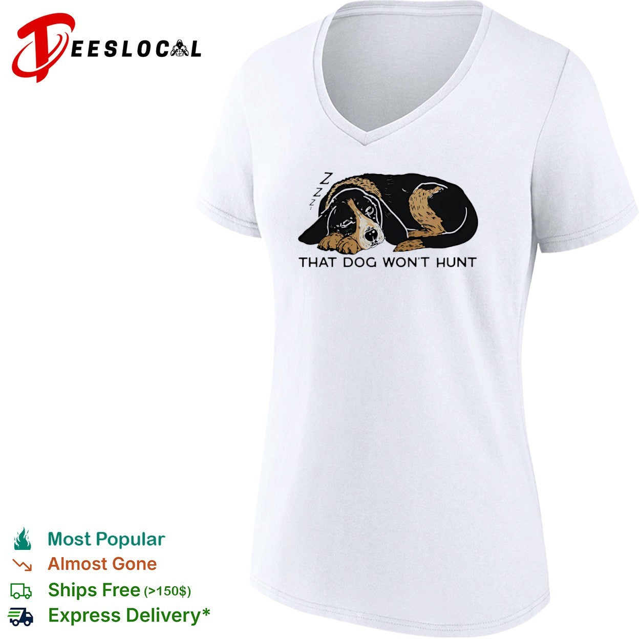 That Dog Wont Hunt Sleeping Hound Dog shirt