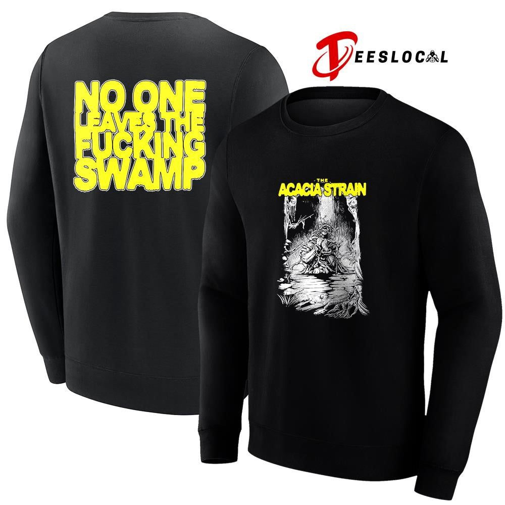 The Acacia Strain no one leaves the fucking swamp graphic shirt