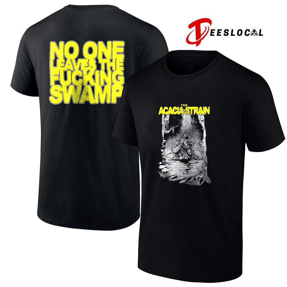 The Acacia Strain no one leaves the fucking swamp graphic shirt