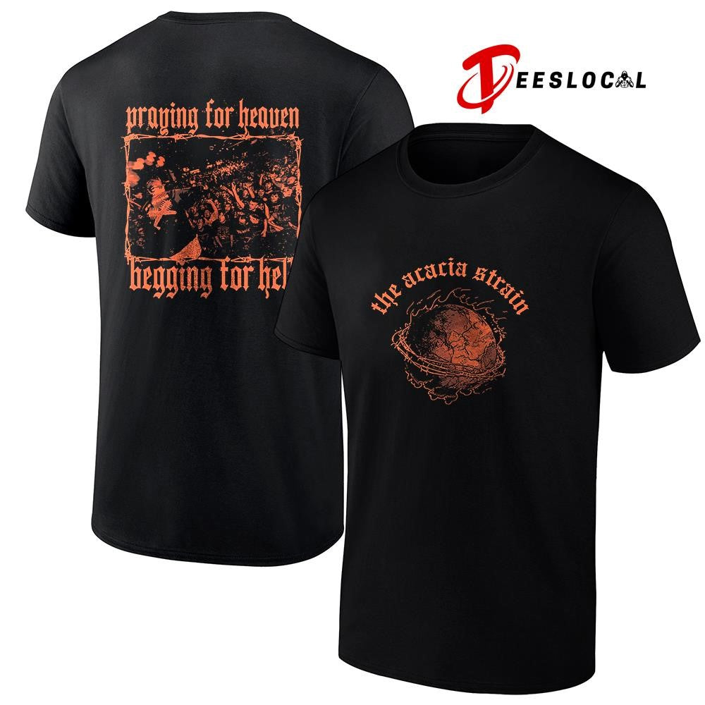 The Acacia Strain praying for heaven begging for hell graphic shirt