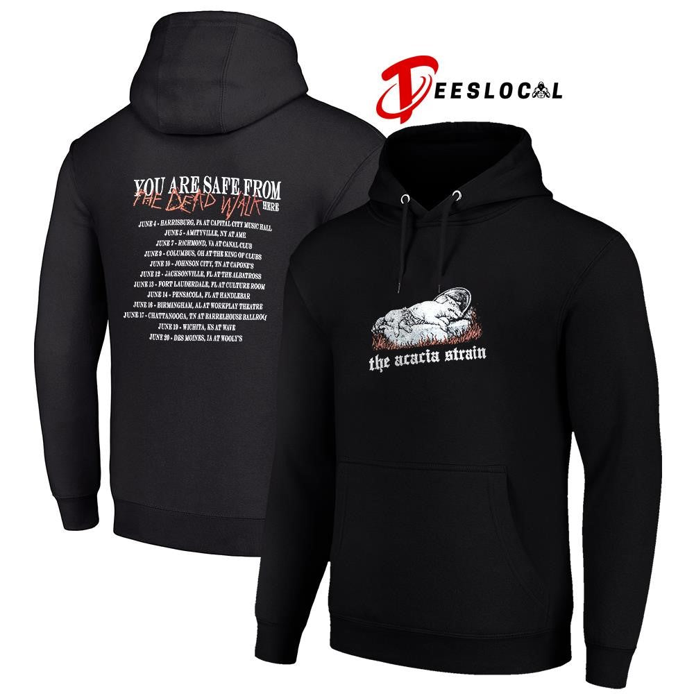The Acacia Strain you are safe from the dead walk here cities schedule shirt