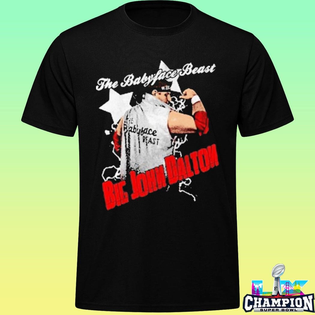 The Babyface Beast Big John Dalton Shirt