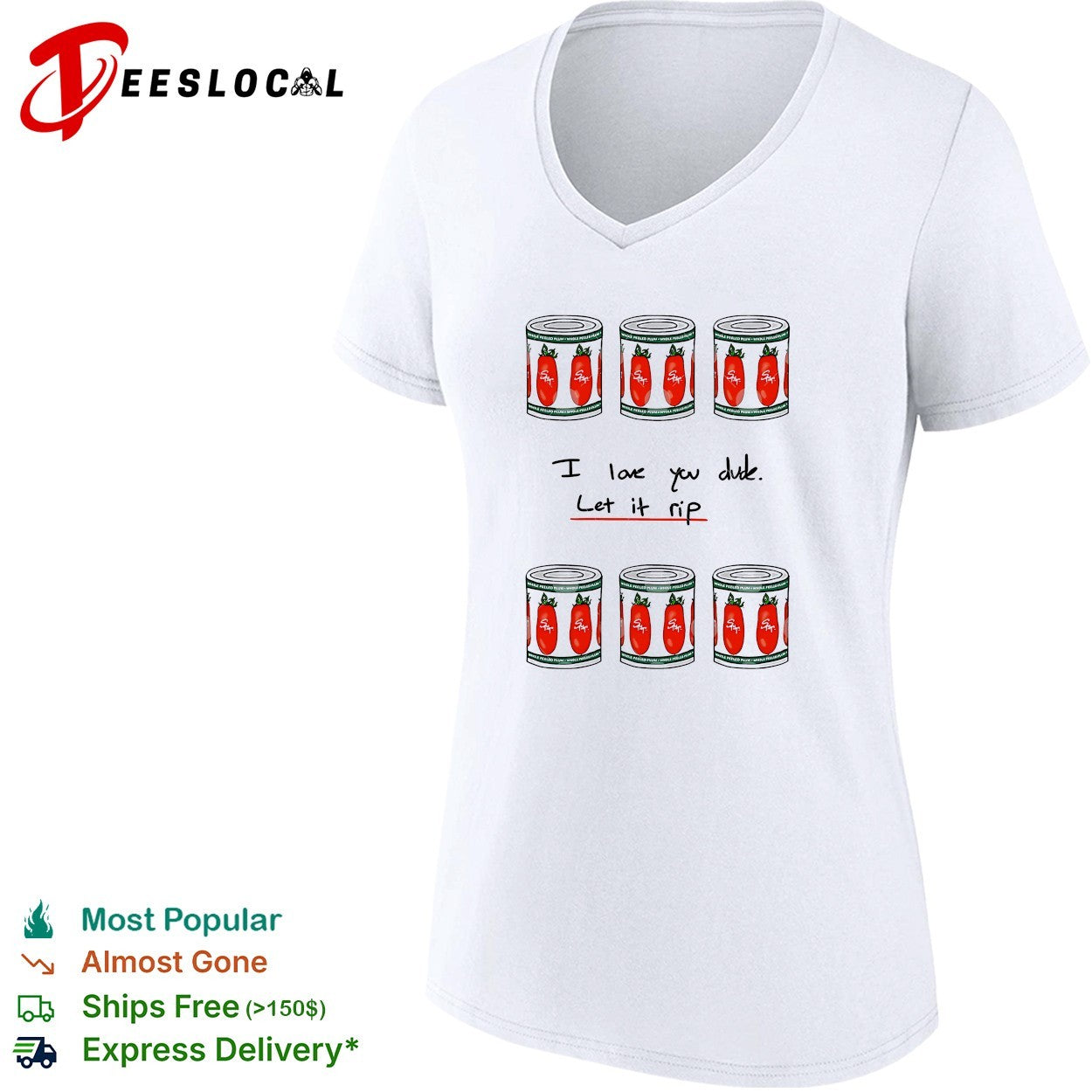 The Bear I love you dude let it rip tomato cans shirt