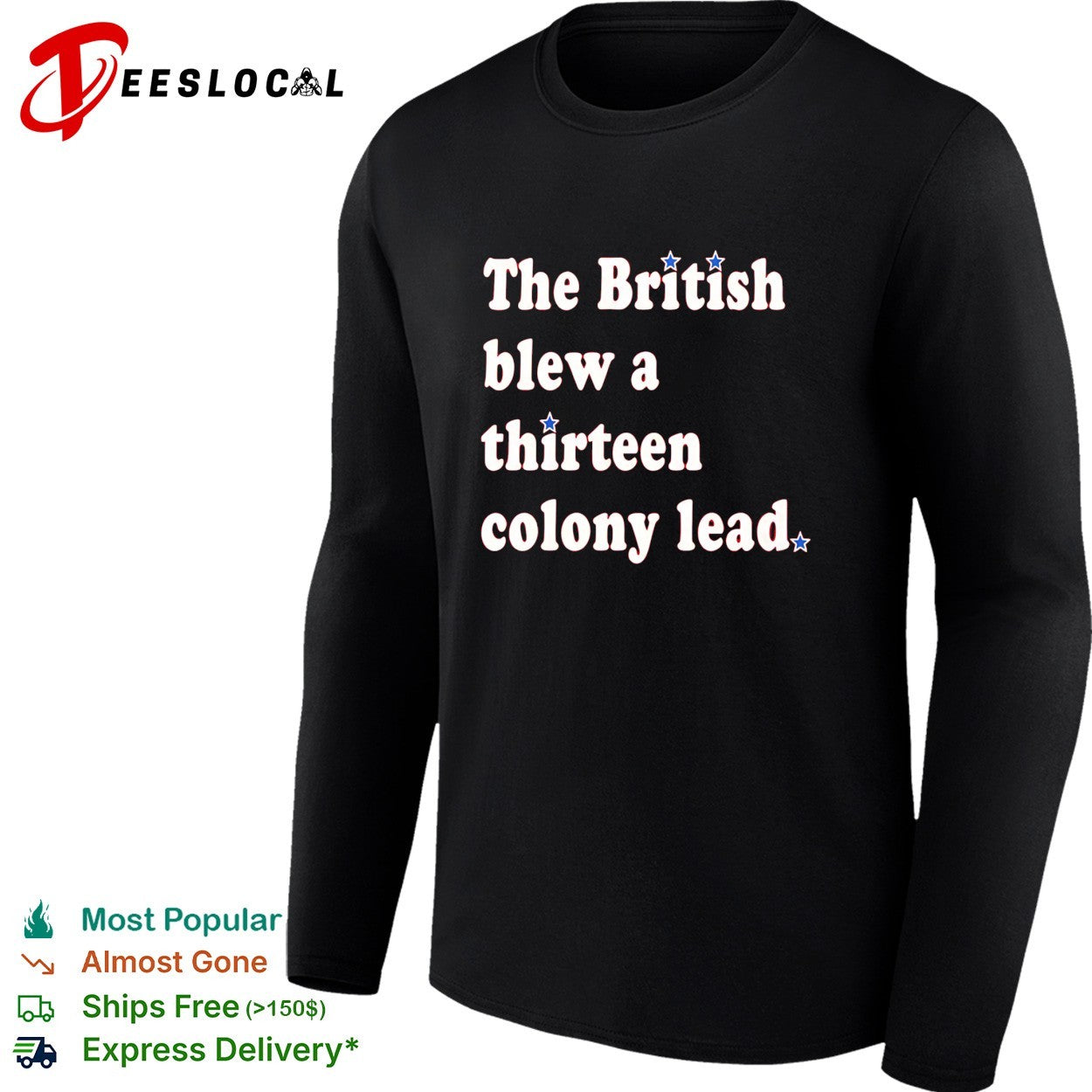 The British blew a thirteen colony lead stars shirt