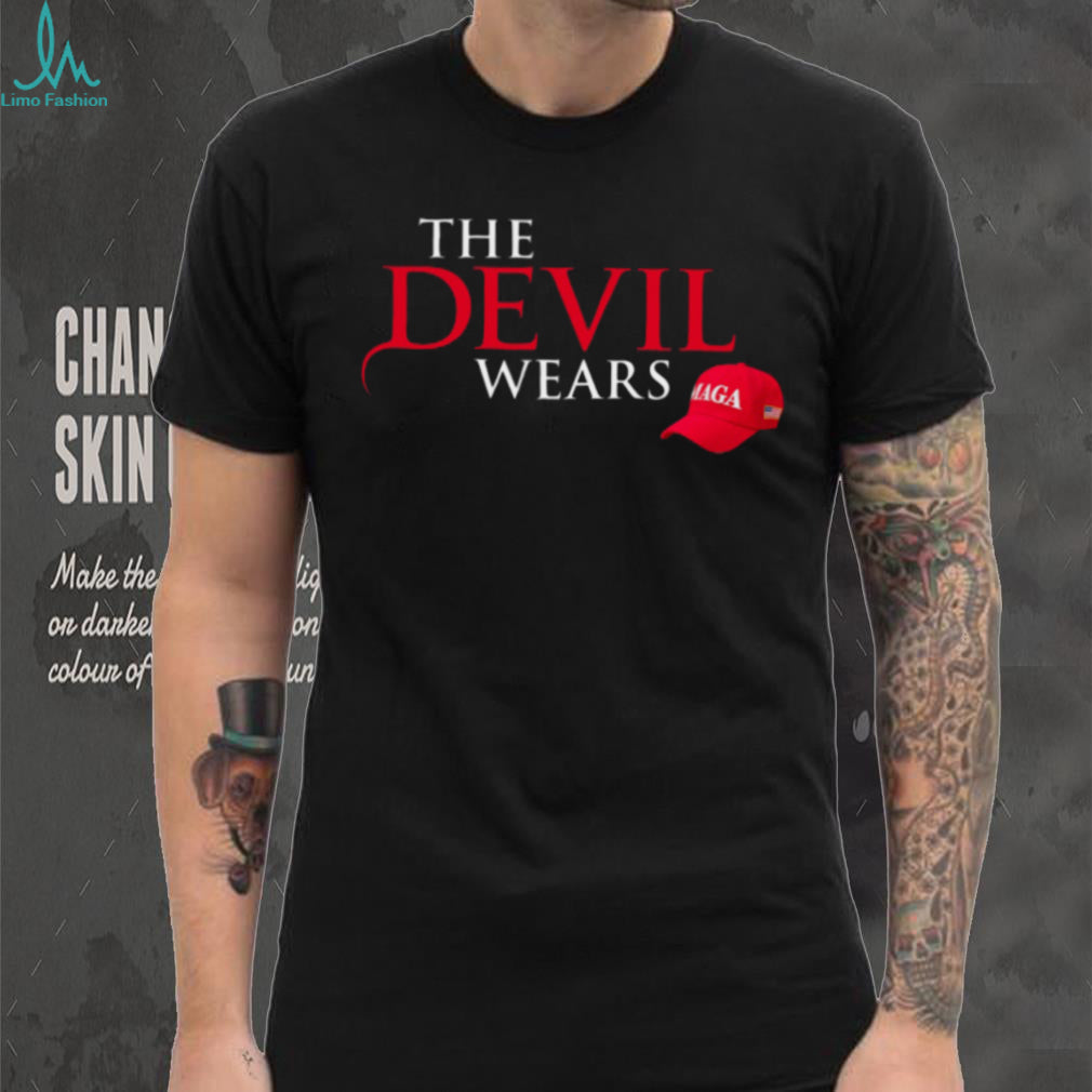 The Devil Wears MAGA Hat Anti Trump Political T Shirt