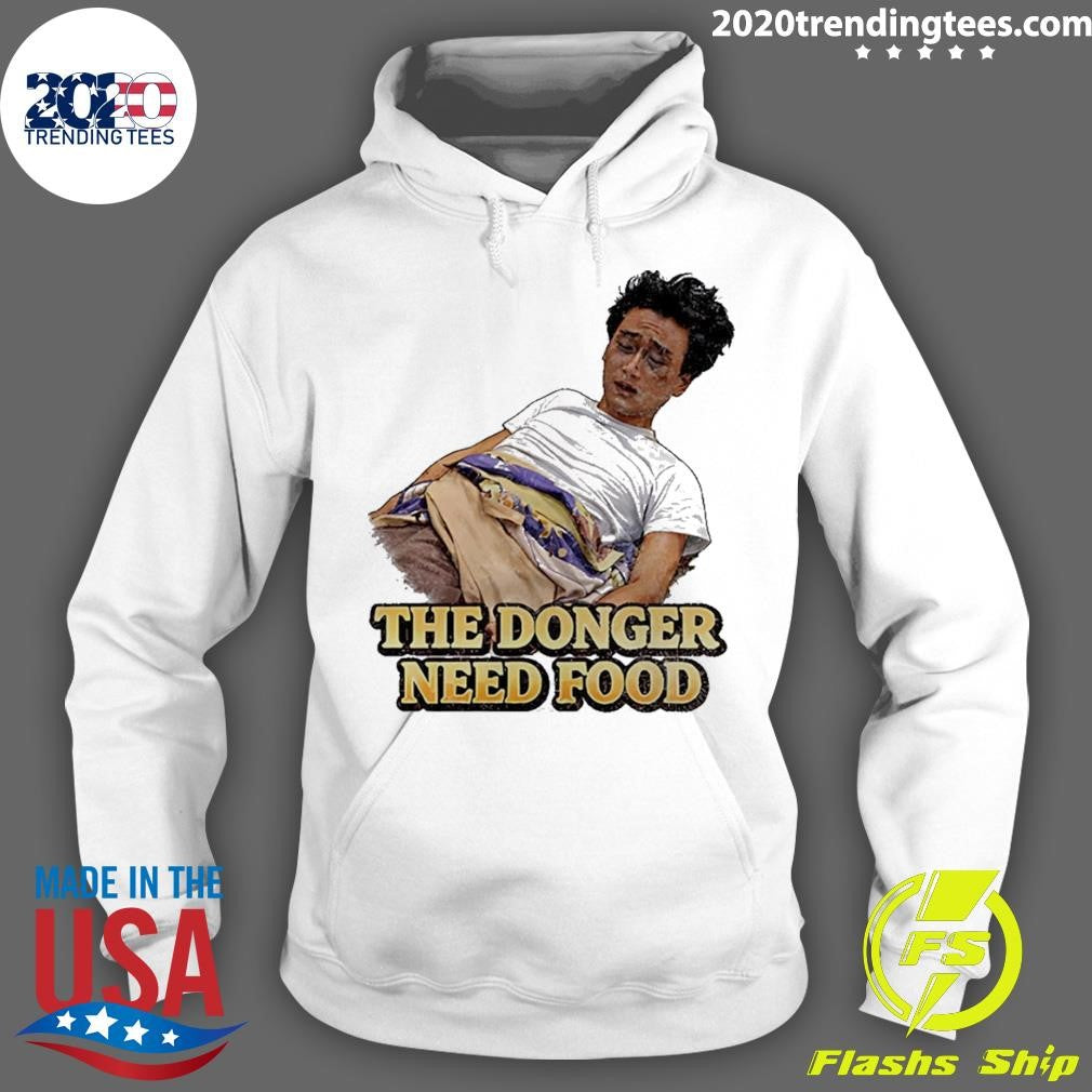 The Donger Need Food Shirt
