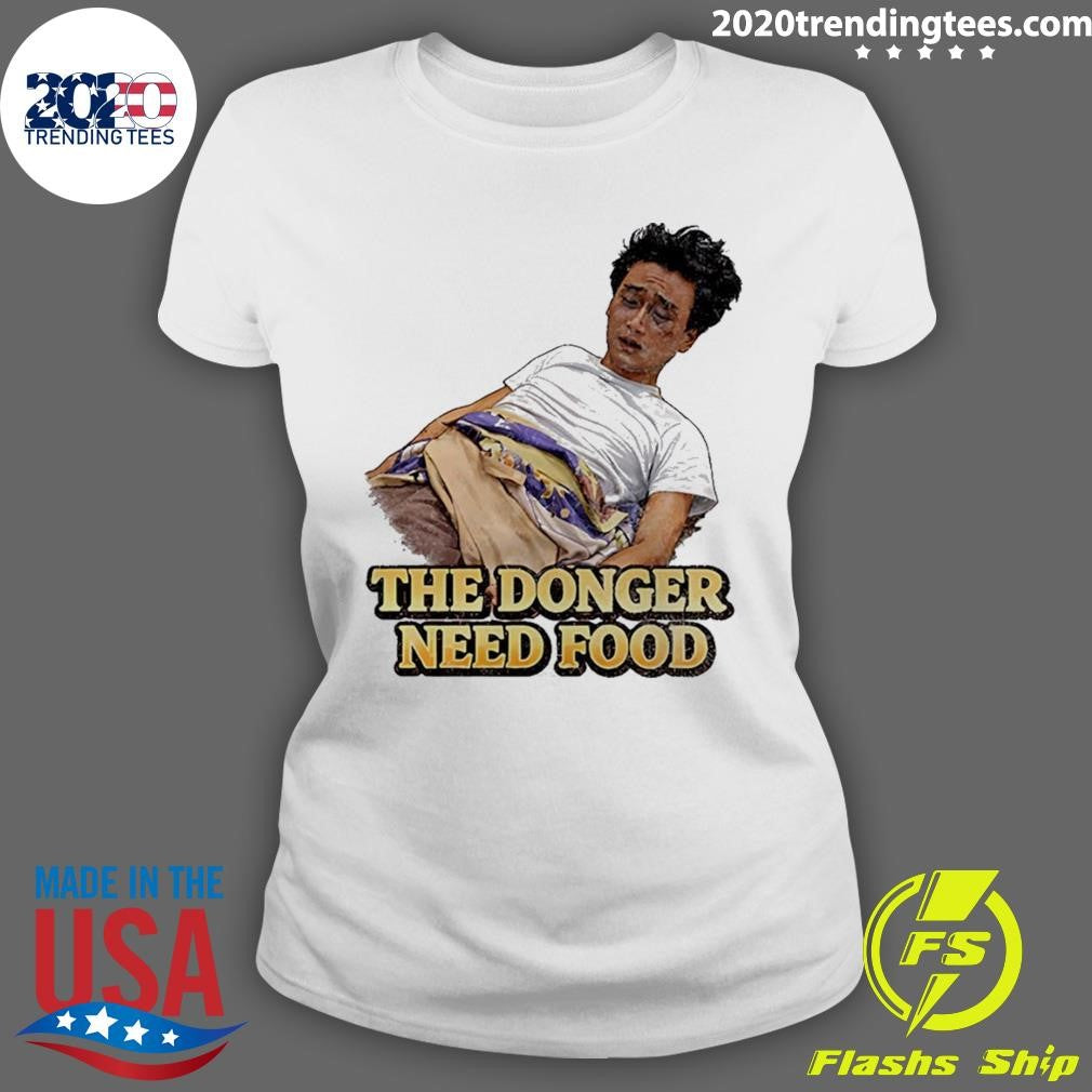 The Donger Need Food Shirt