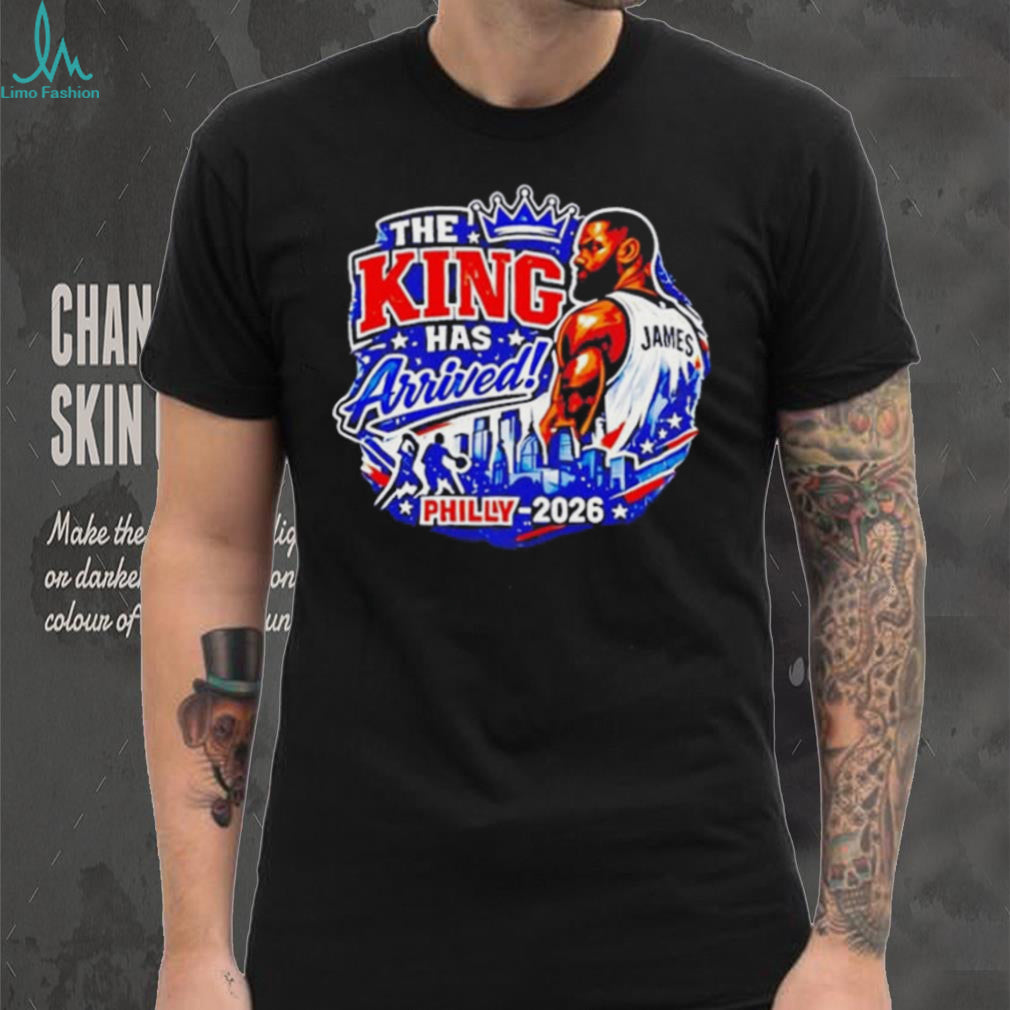 The King Has Arrived LeBron James Philadelphia Sixers 2026 shirt