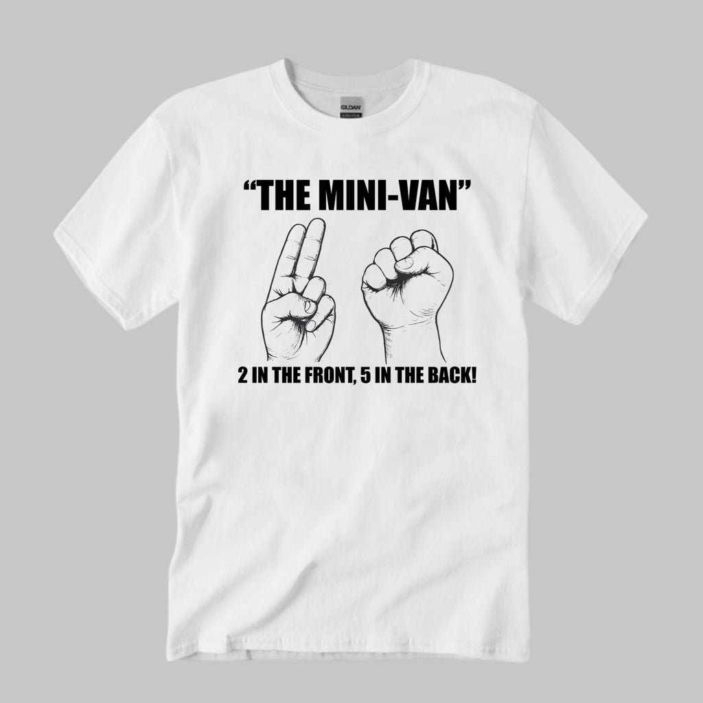 The Mini-Van 2 In The Front 5 In The Back Shirt
