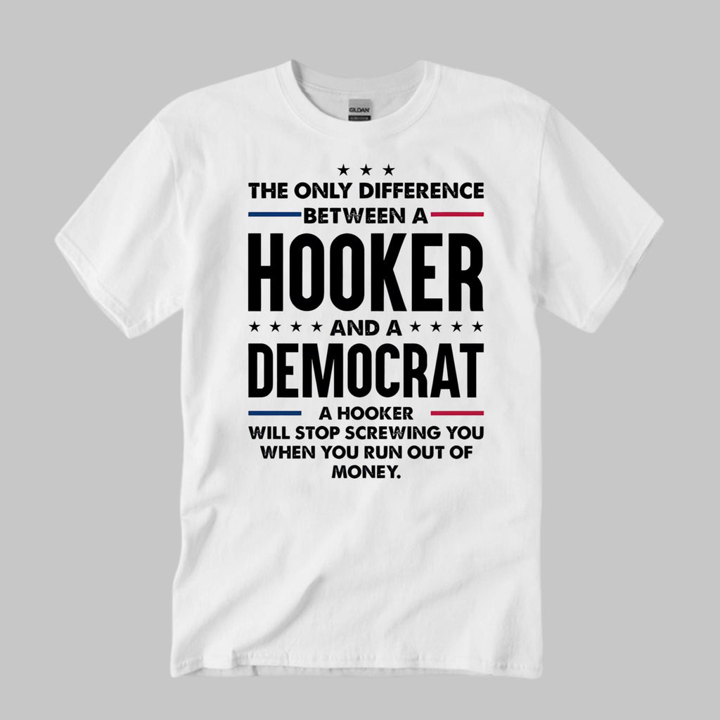 The Only Difference Between A Hooker Shirt