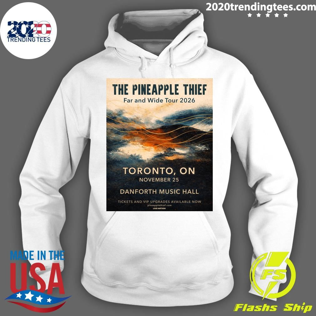 The Pineapple Thief Far And Wide Tour 2026 Toronto, On November 25 Danforth Music Hall Shirt