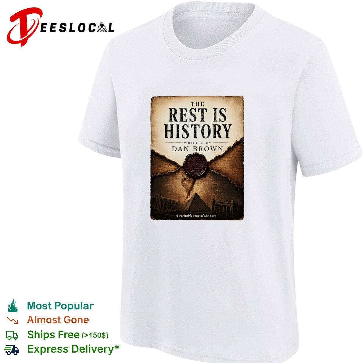 The Rest is History Written by Dan Brown a Veritable Tour of the Past shirt