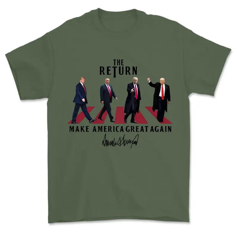 The Return Make America Great Again Shirts, President Trum Shirt, MAGA Trum T-Shirt, Republican Gift,Politician...