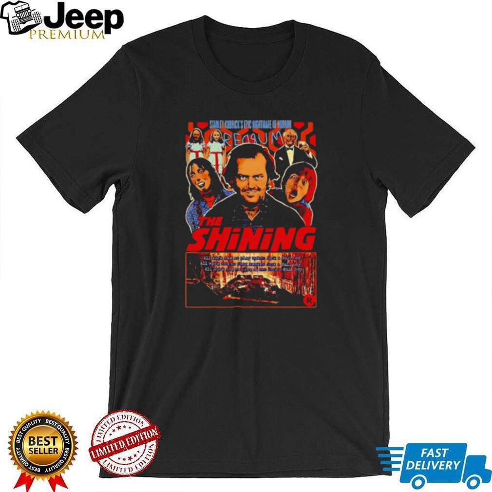 The Shining Stanley Kubrick Epic Nightmare of Horror shirt