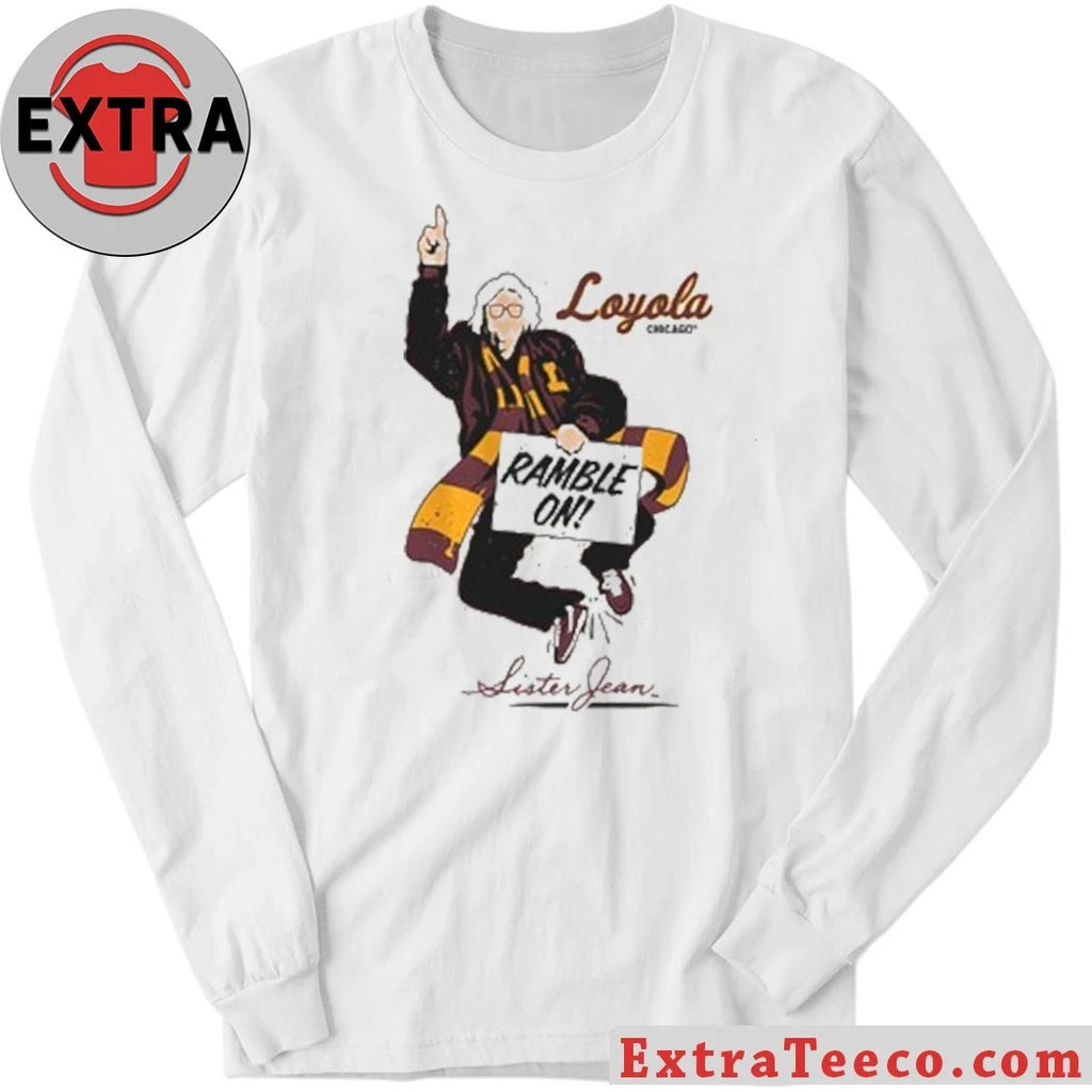 The Sister Jean Legacy Collection Ramble On Shirt Ramble On from The Sister Jean Legacy Collection honors Sister Jean Dolores Schmidt October 2025 at age 106 Tee