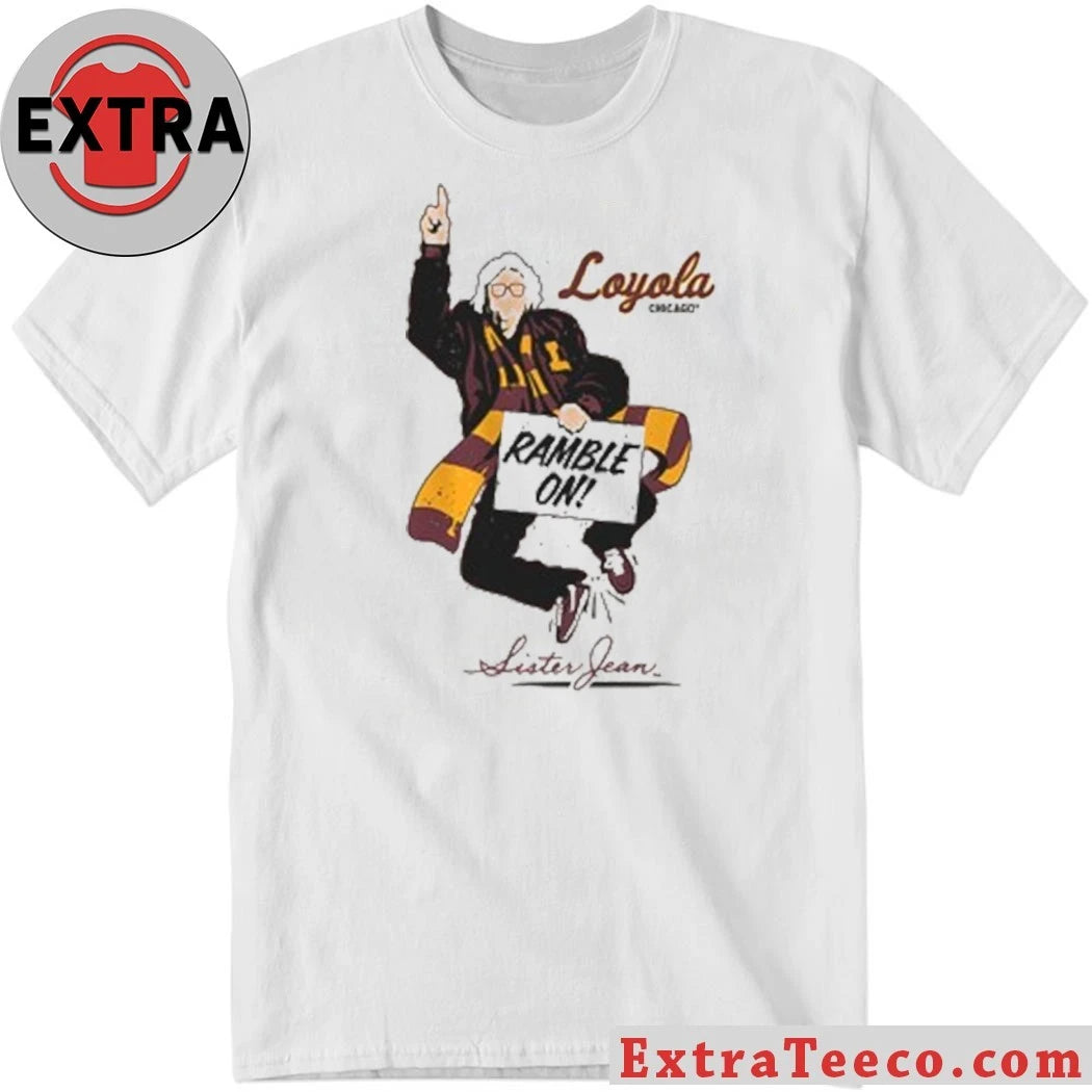 The Sister Jean Legacy Collection Ramble On Shirt Ramble On from The Sister Jean Legacy Collection honors Sister Jean Dolores Schmidt October 2025 at age 106 Tee