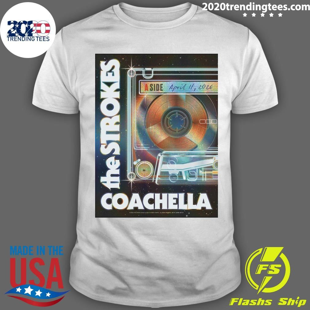 The Strokes Coachella 2026 Night 1 Poster Indio California On April 11 2026 Shirt