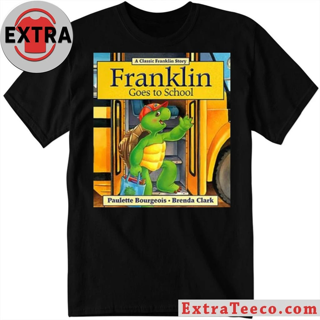 The classic children’s book Franklin Goes to School by Paulette Bourgeois and Brenda Clark Shirt
