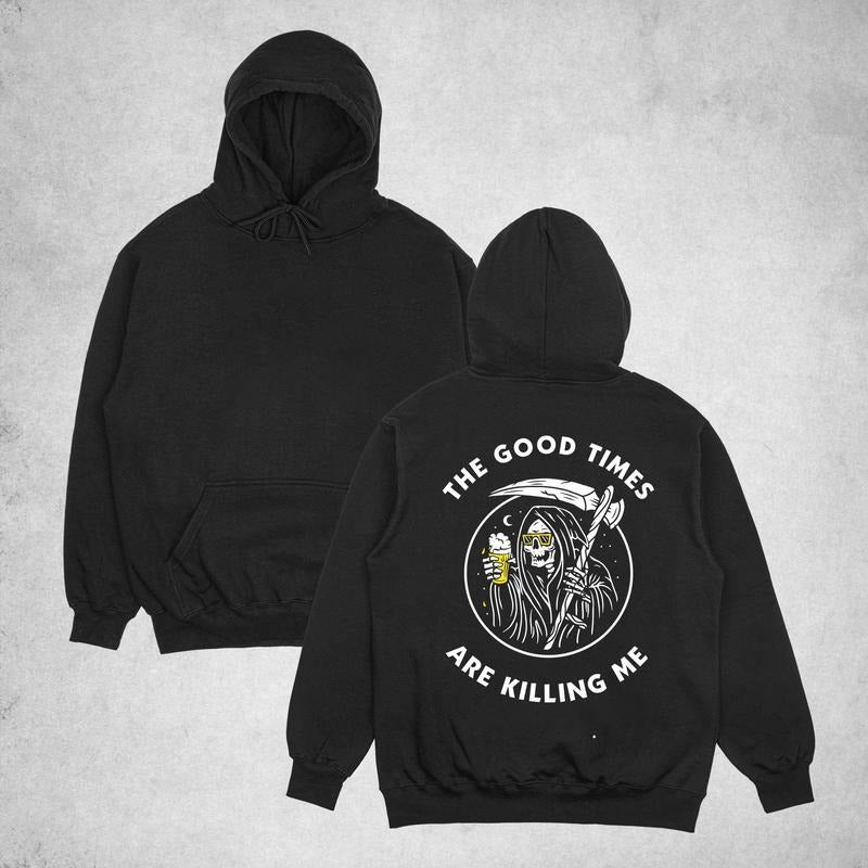 The good times are killing me T-Shirts, Hoodie, Sweatshirt | PodTeesHub.com
