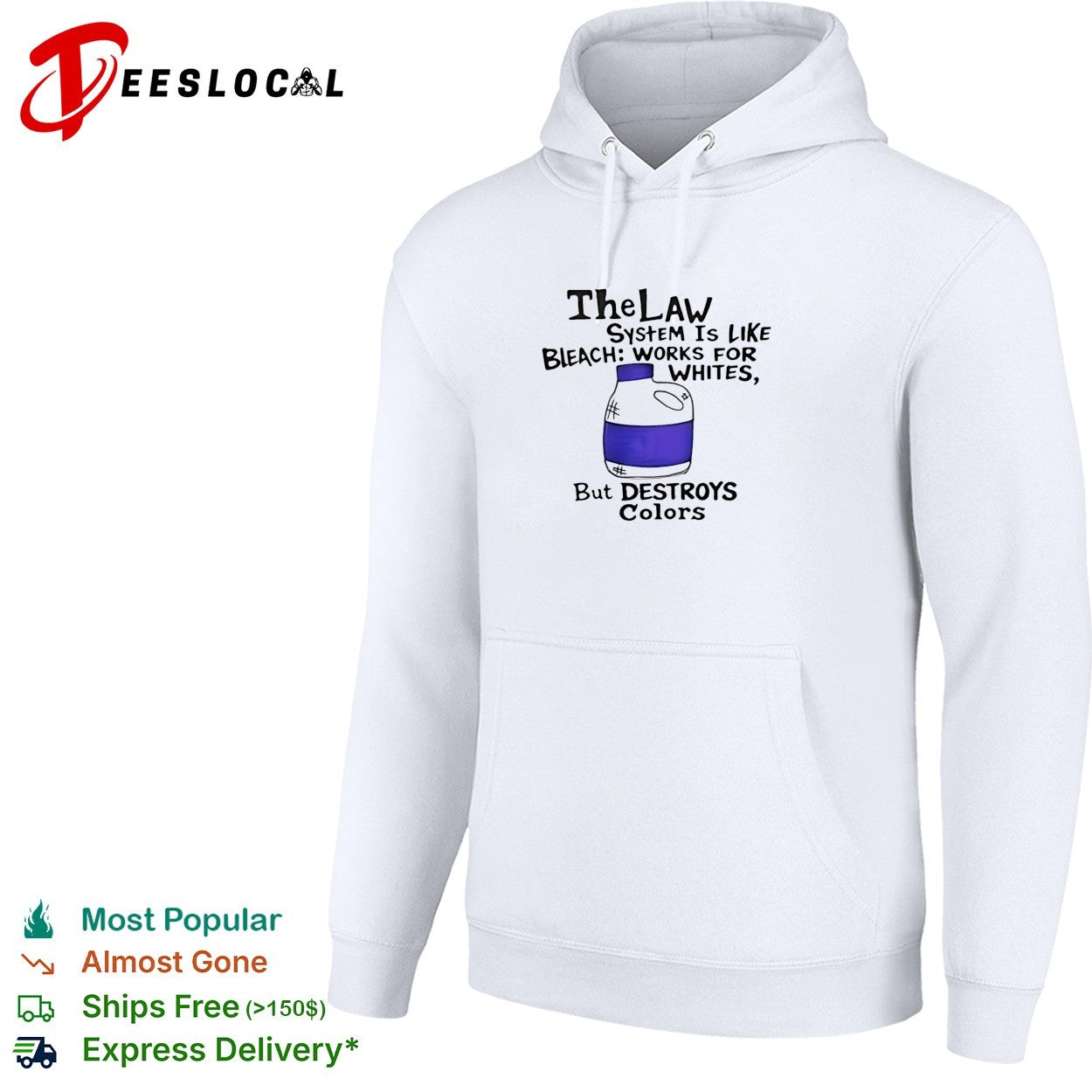 The law system is like bleach works for whites but destroys colors shirt