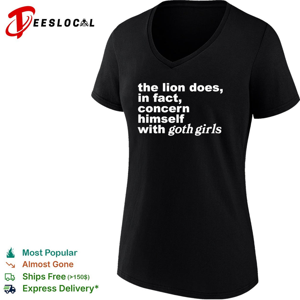 The lion does in fact concern himself with goth girls shirt