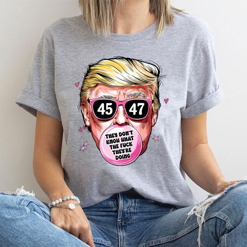 They Dont Know What The F They're Doing Shirt, Pro Trump Shirt, MAGA Shirt, Funny Political Tee, Trump Supporter Gift,...
