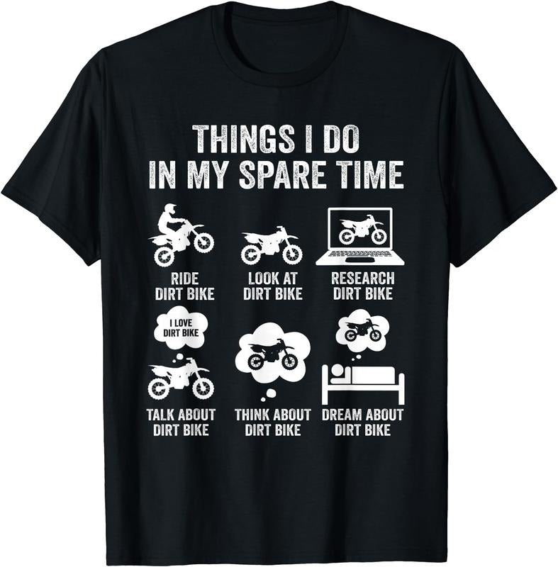 Things I Do In My Spare Time Funny Dirt Bike Motocross Biker T-Shirt | Unisex Cotton Tee Gift, Crewneck, Short Sleeve...