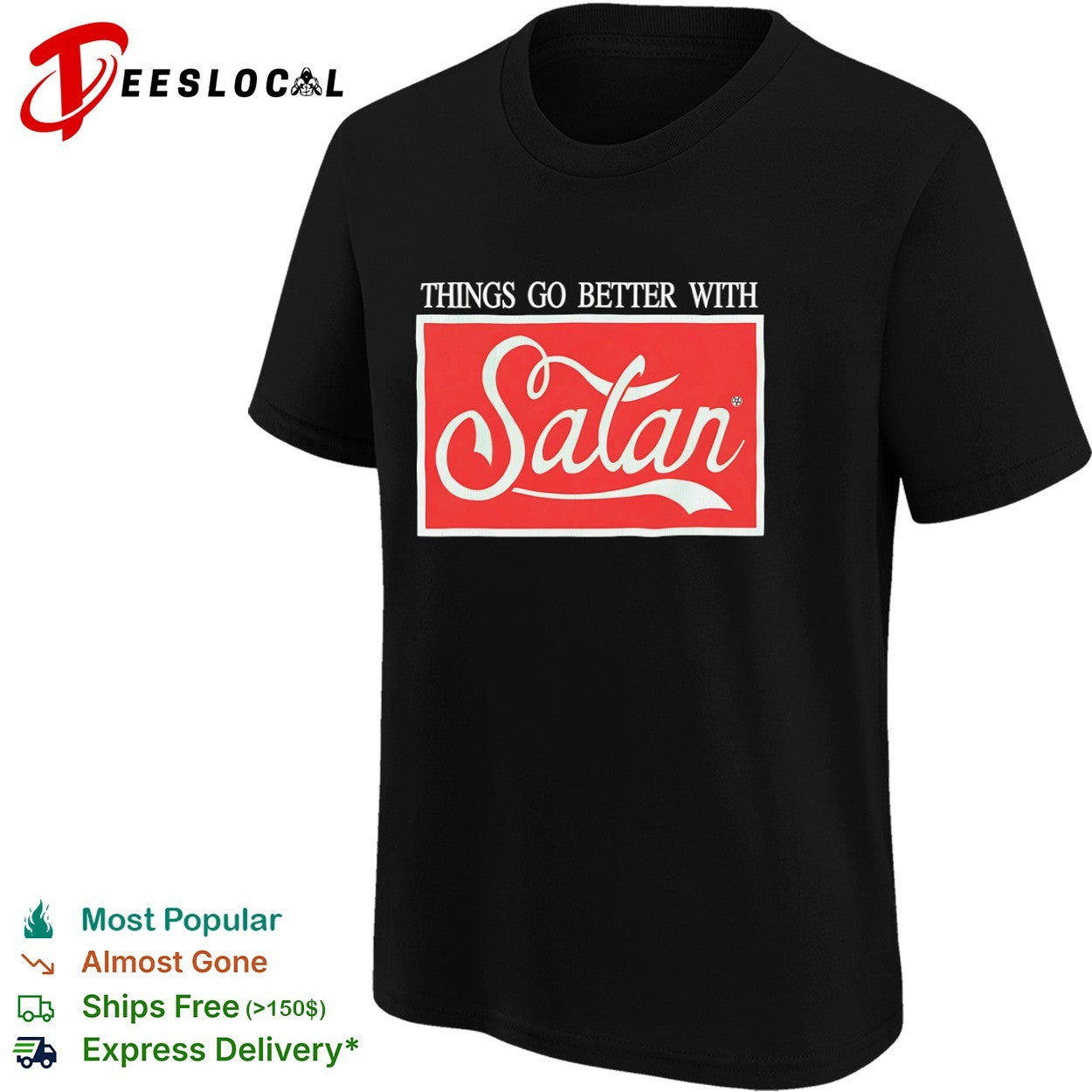 Things go better with Satan shirt