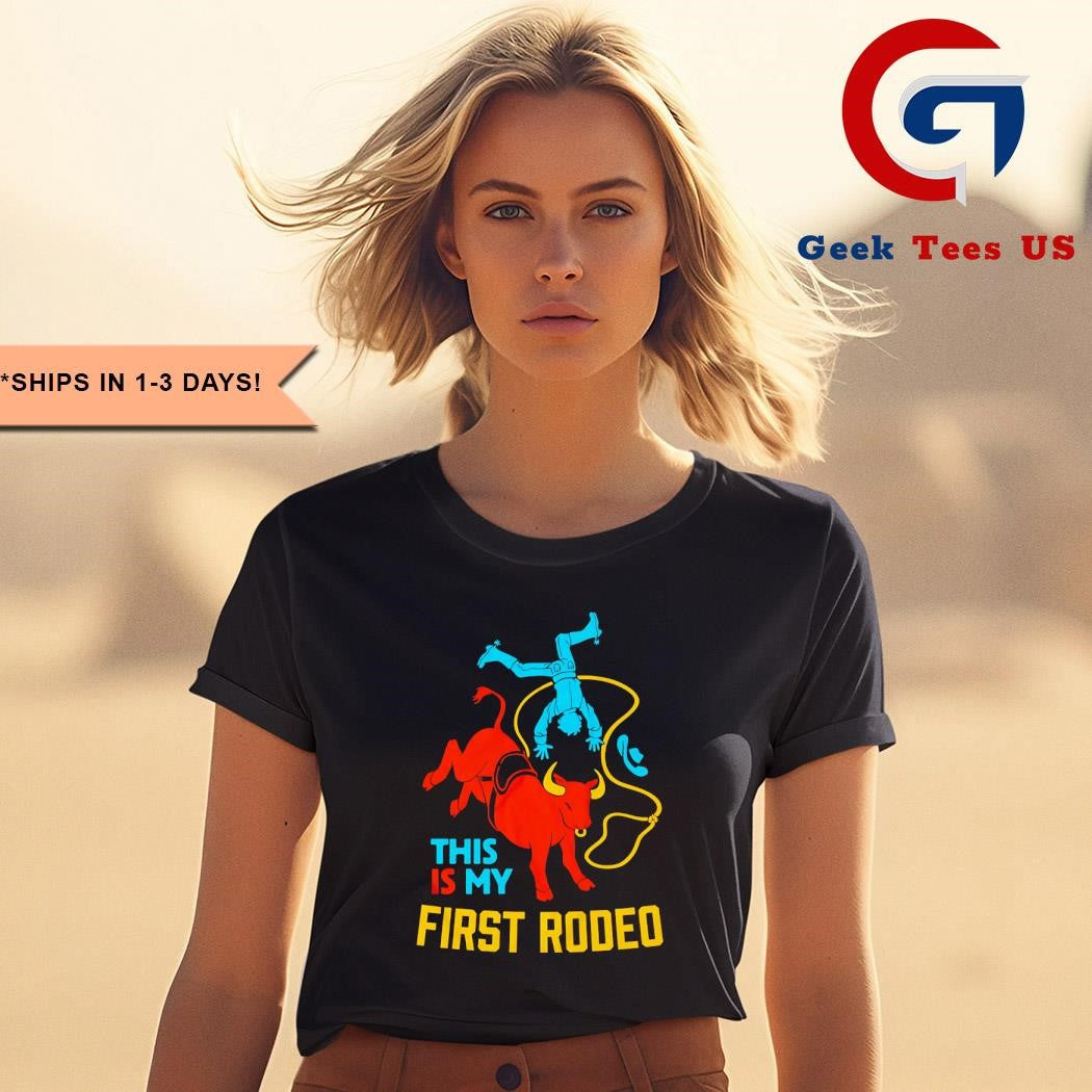This is my first rodeo shirt