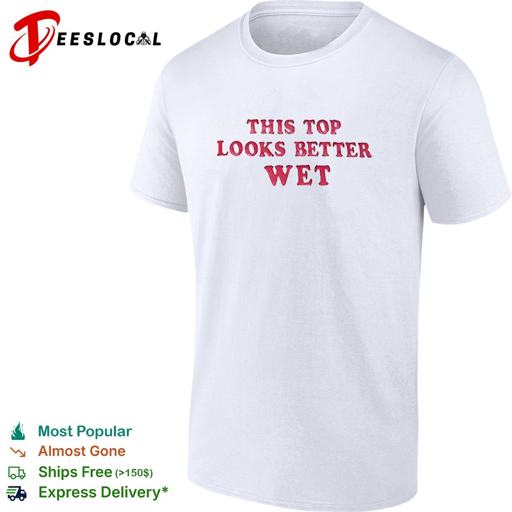 This top looks better wet shirt