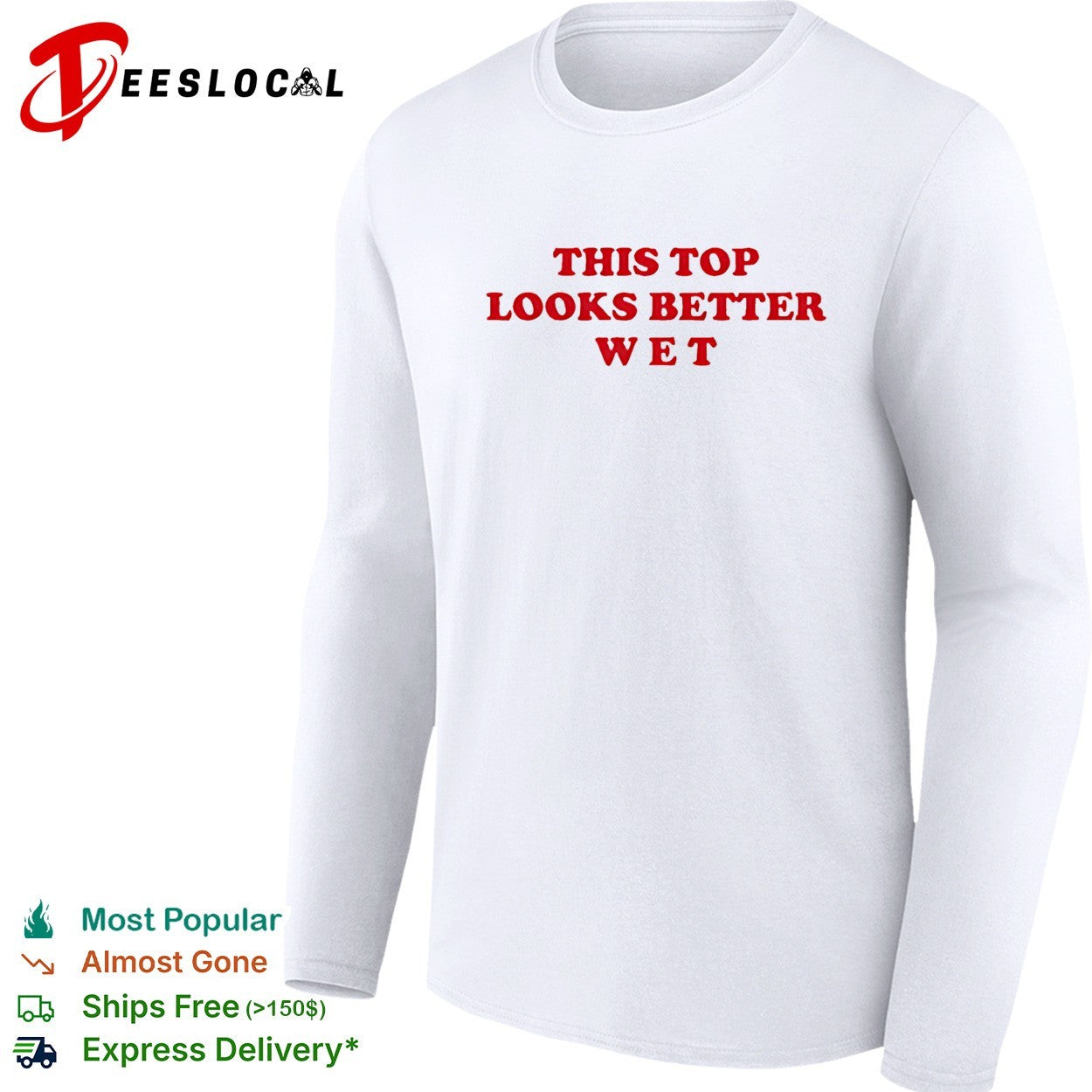 This top looks better wet red text shirt