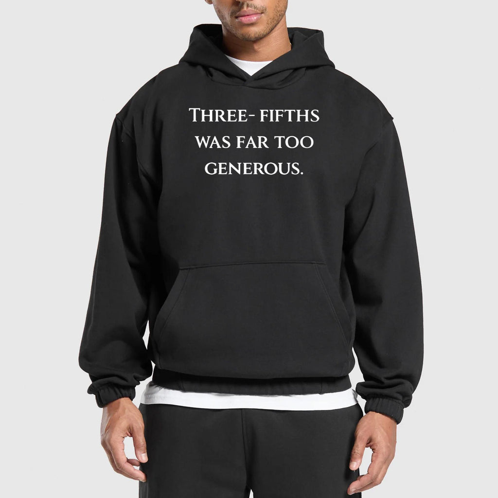 Three Fifths Was Far Too Generous Shirt