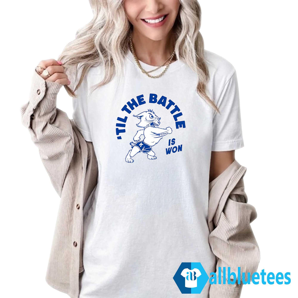 ’Til The Battle Is Won Shirt