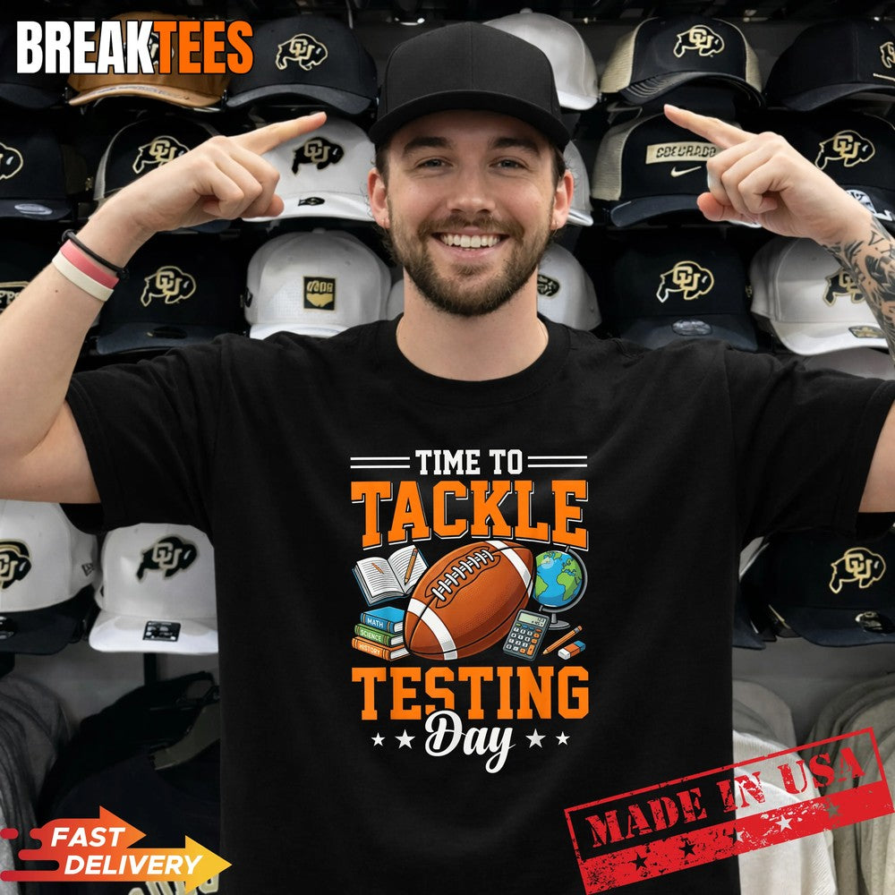 Time to Tackle Testing Day Football Student Athlete Shirt