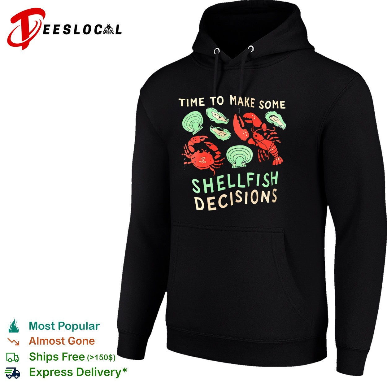 Time to make some shellfish decisions shirt