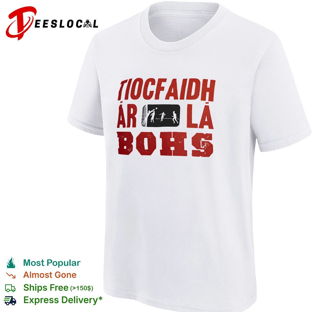 Tiocfaidh ar la Bohs soccer shirt
