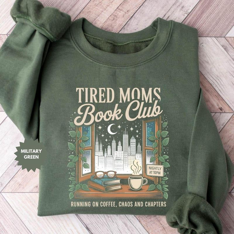 Tired Moms Book Club Sweatshirt, Coffee Chaos Chapters, Mom Reader Hoodie, Funny Book Lover Gift for Exhausted Moms,...