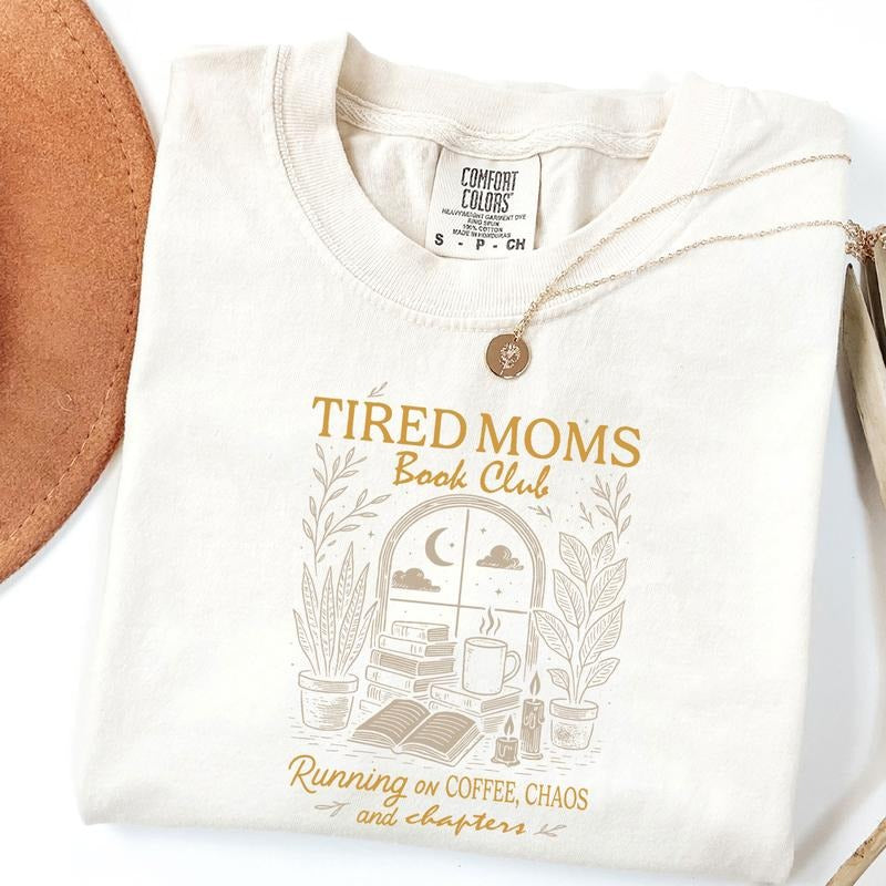 Tired Moms Book Club T-Shirt, Coffee Chaos Chapters Graphic Tee, Funny Book Lover Gift For Exhausted Moms, Bookworm Gift...