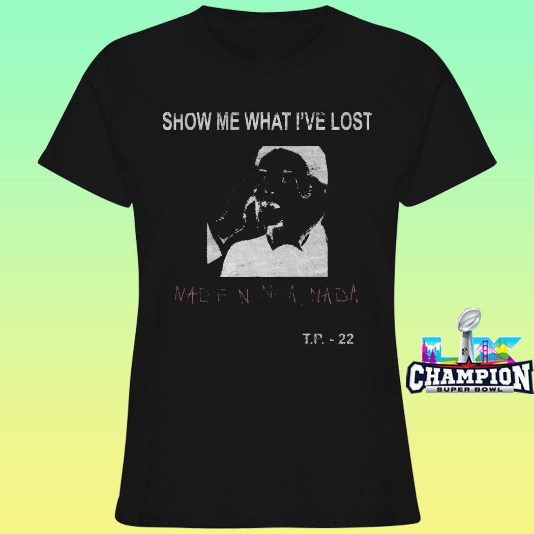 Todo Pasa Nadie Nunca Nada Shirt