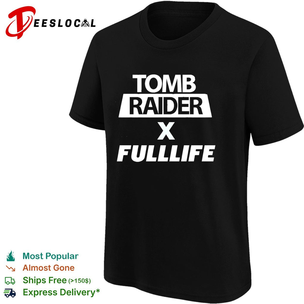 Tomb Raider x Fullife shirt